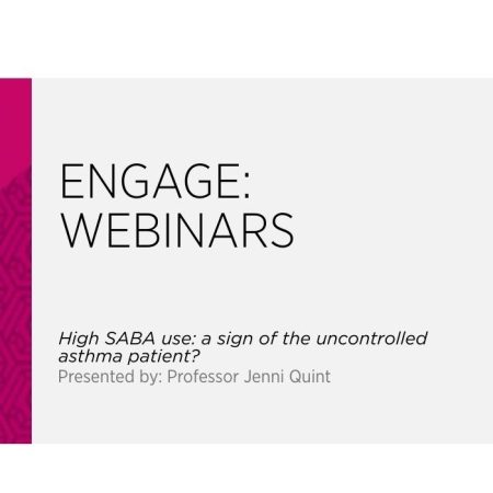 ENGAGE: Webinars – High SABA use: a sign of uncontrolled asthma
